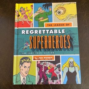 The League of Regrettable Superheroes Book The Loot Crate Edition by Jon Morris